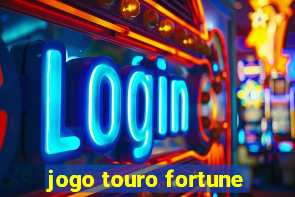jogo touro fortune